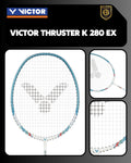 Victor Thruster K 280 EX Badminton Racket