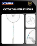 Victor Thruster K 220H II Badminton Racket