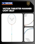 Victor Thruster Hammer Light Jelly Badminton Racket
